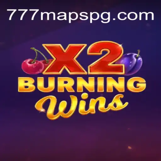 Exploring the World of BurningWinsX2: A Dive into the 777 Maps
