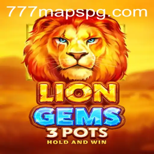 LionGems3pots: A Guide to Roaring Fun in the World of 777 Maps