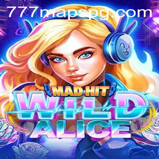 Unlocking the Excitement of MadHitWildAlice: Navigating the Adventure of 777 Maps